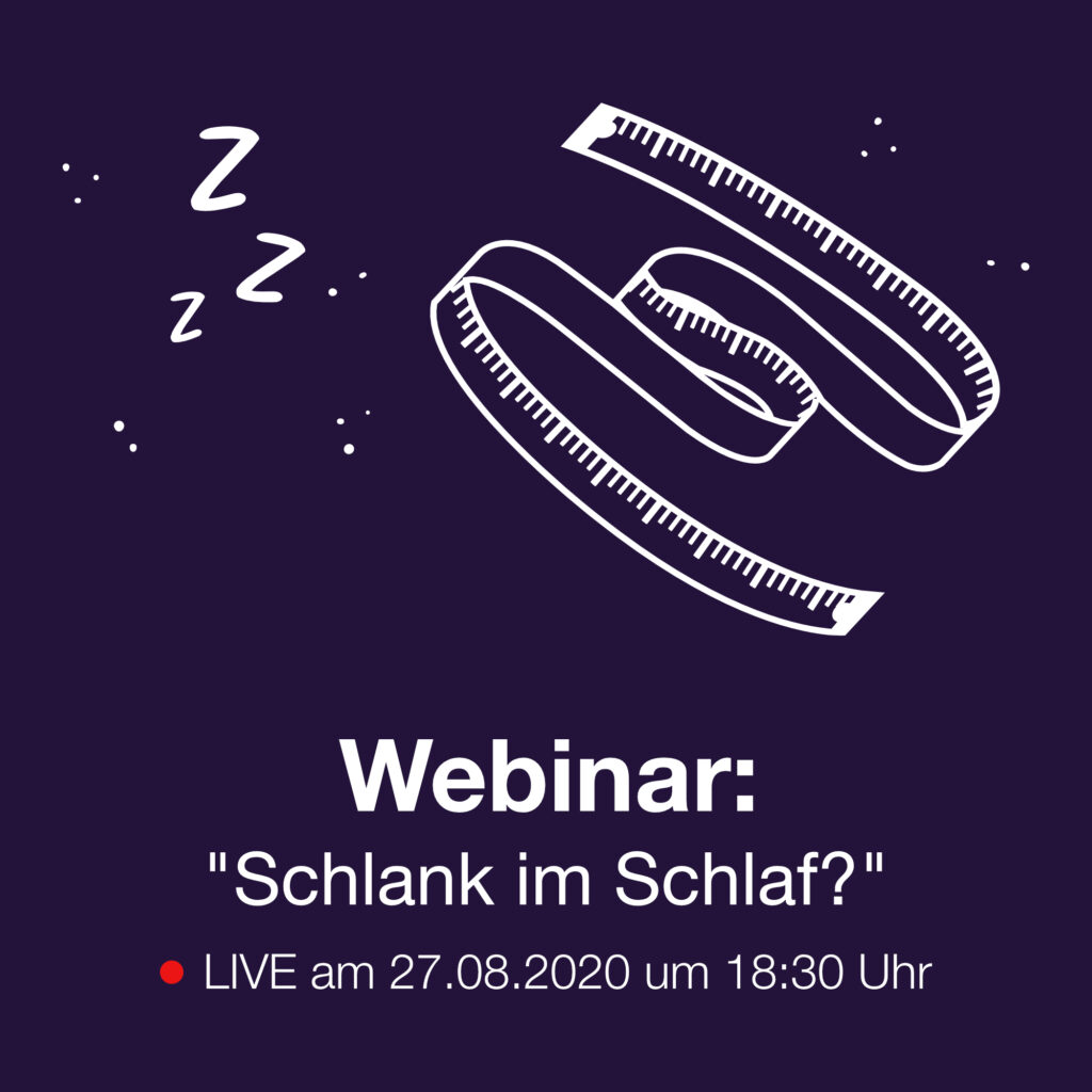 Live-Webinar: „Schlank im Schlaf?  Donnerstag, 27. August 2020